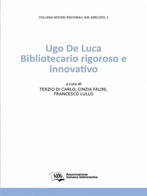 cover image of Ugo De Luca Bibliotecario rigoroso e innovativo